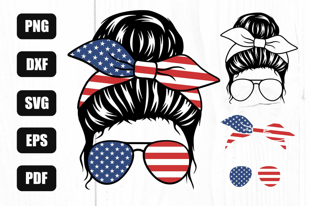 Mom Life Svg Messy Bun Svg Usa Svg 4th Of July Svg So Fontsy