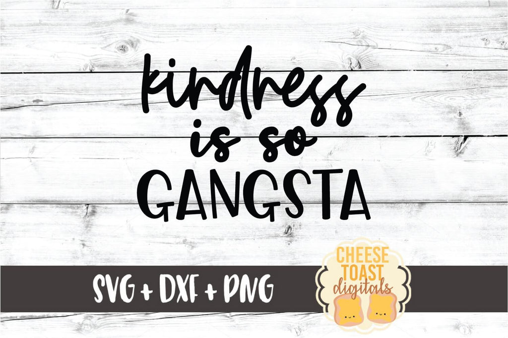 Mom SVG | Kindness Is So Gangsta - So Fontsy