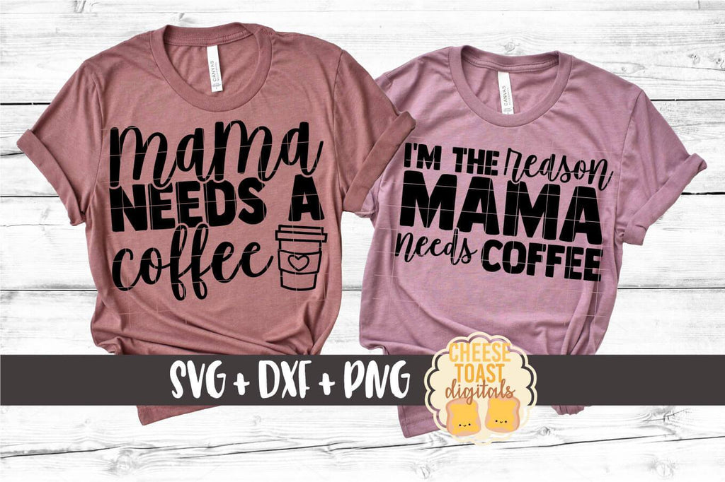 Mama needs Coffee by Me