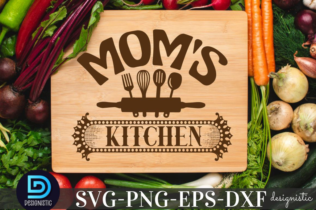 Mom's Kitchen Svg, Cooking Svg, Kitchen Quote Svg, Cricut, Silhouette  Vector Cut File – Ovalery SVG