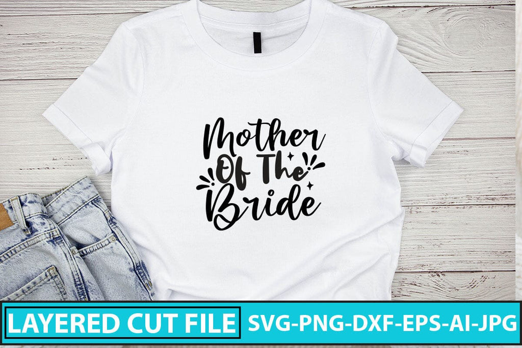 Mother Of The Bride Svg Cut File So Fontsy 0054