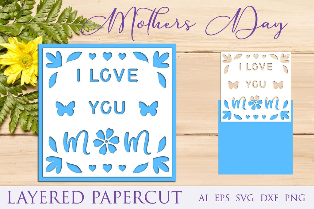 Mothers day card, I love you mom svg, Layered papercut template - So Fontsy