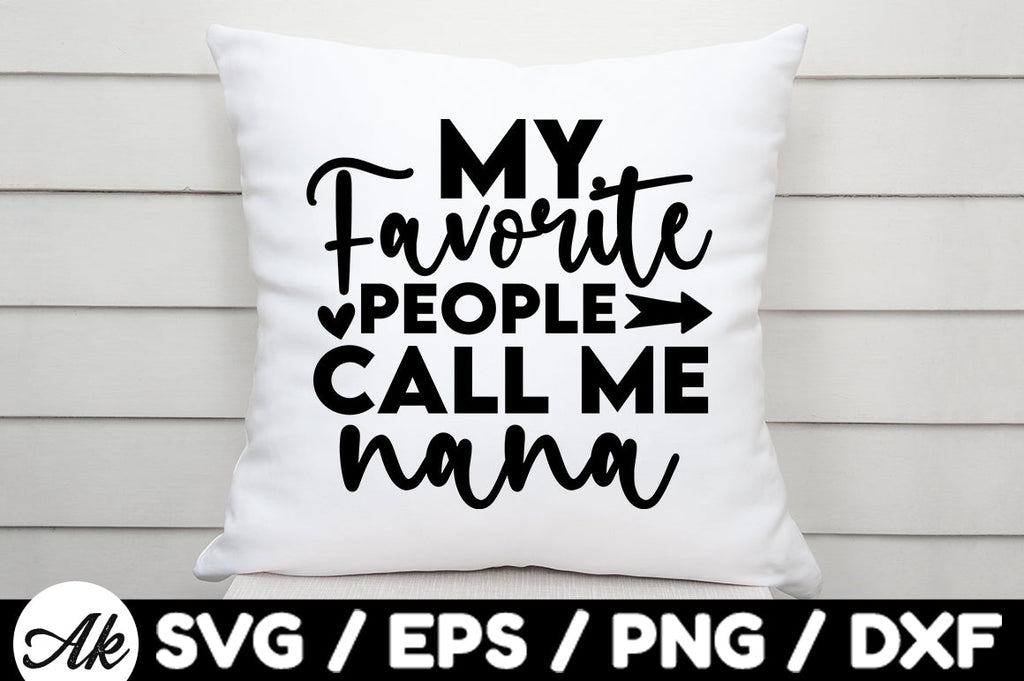 My favorite people call me nana svg - So Fontsy