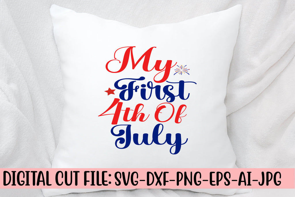 My First 4th Of July SVG Cut File - So Fontsy