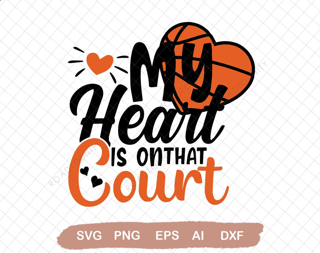My heart is on that court SVG Cutting File, Basketball mom svg
