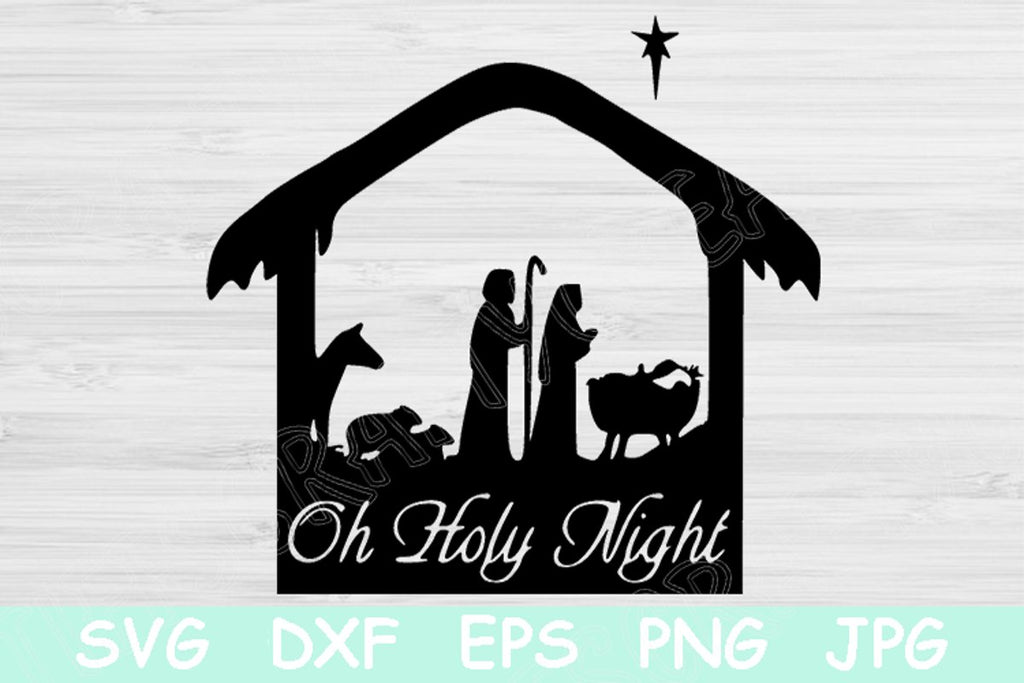 Oh Holy Night SVG / Nativity Scene SVG / Cut File / (Instant Download) 