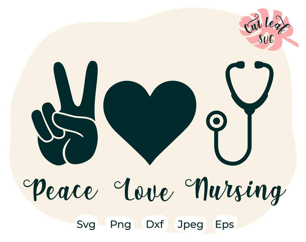 Peace Love Nursing svg, Nurse svg, nursing svg, Stethoscope svg, nurse ...
