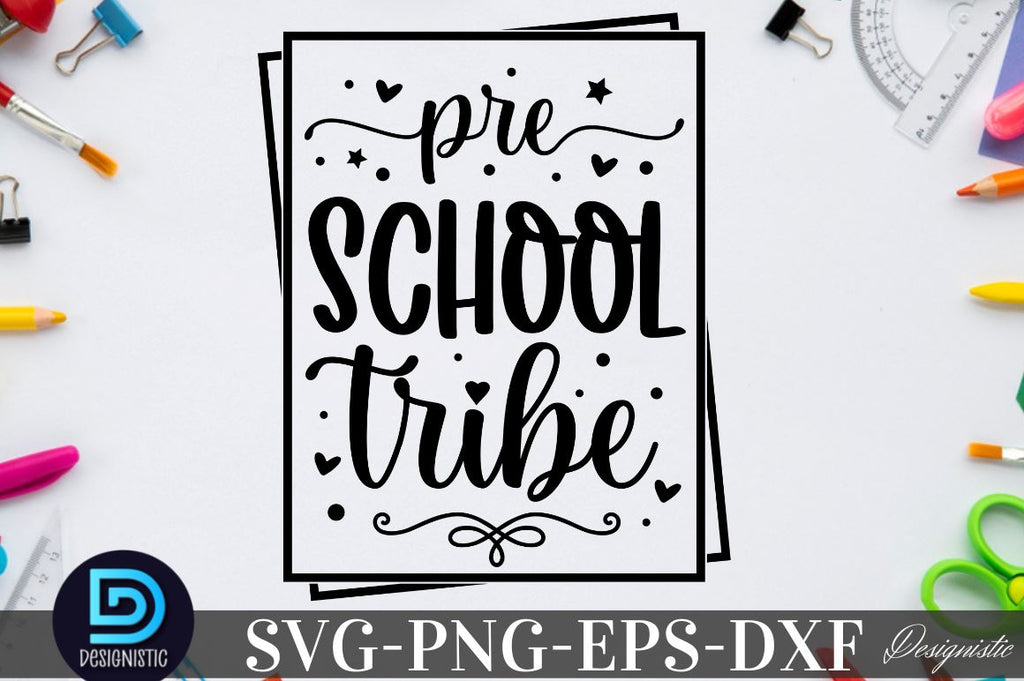 Pre School tribe, Back to School SVG - So Fontsy