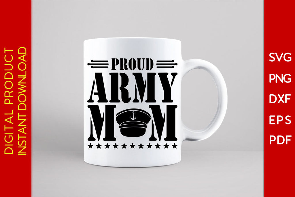 Proud Army Mom SVG PNG PDF Cut File - So Fontsy