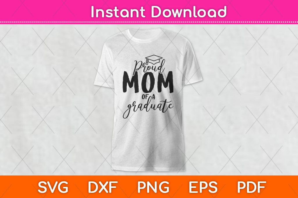 Proud Mom Of A Graduate Svg Design - So Fontsy