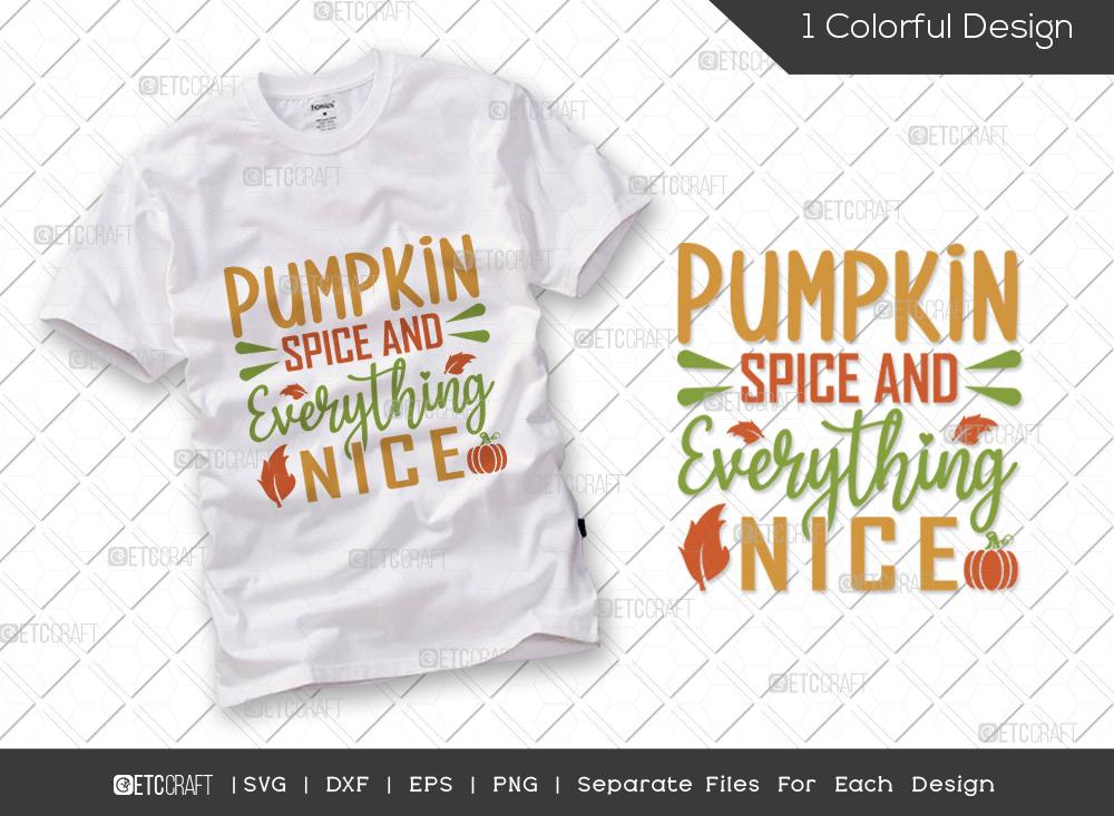 Pumpkin Spice And Everything Nice SVG Cut File | Pumpkin SVG | Autumn ...