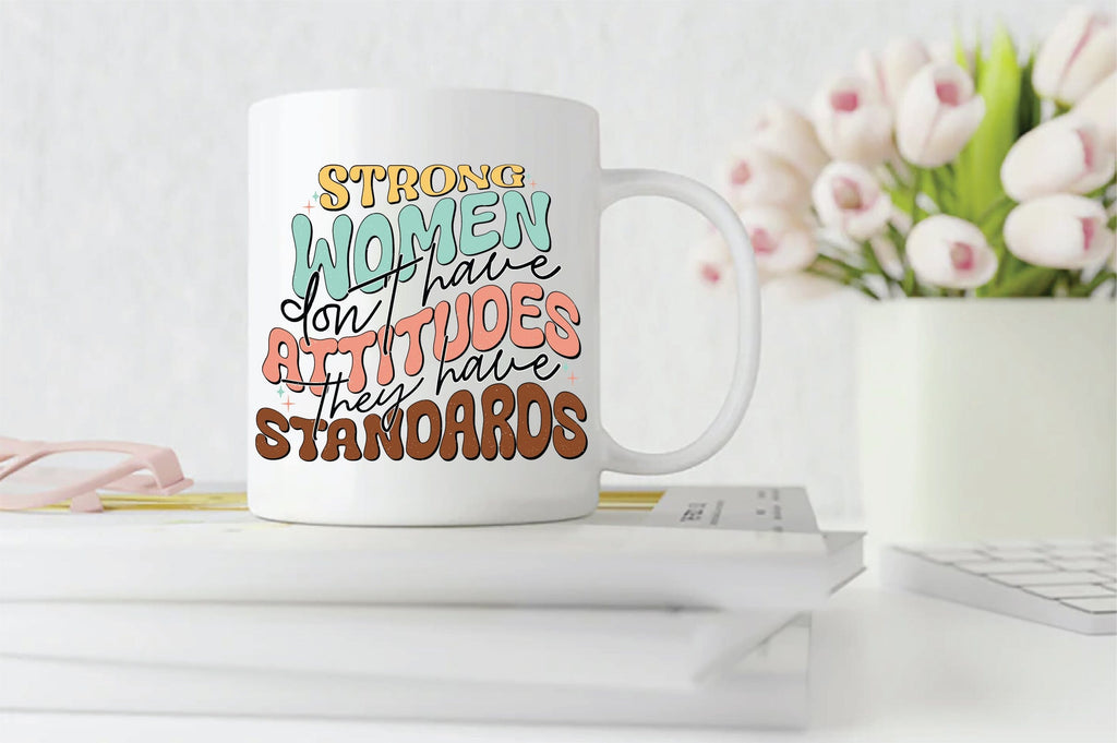 Retro Strong Women Don't Have Attitudes They Have Standards Sublimation ...