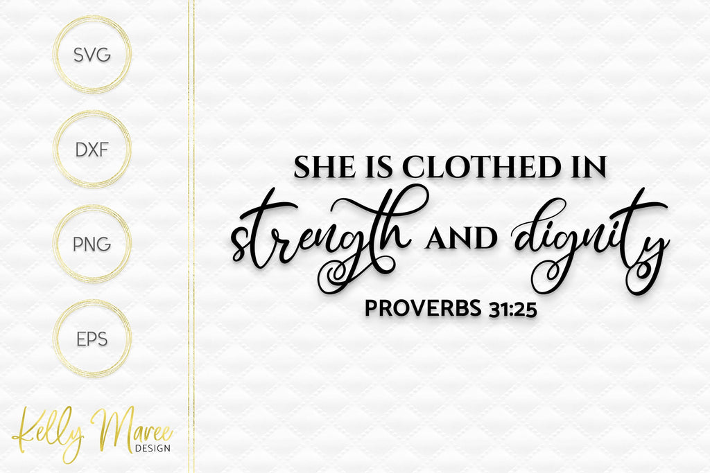 She Is Clothed In Strength & Dignity - Proverbs 31:25 SVG - So Fontsy She Is Clothed In Strength & Dignity - Proverbs 31:25 SVG - So Fontsy