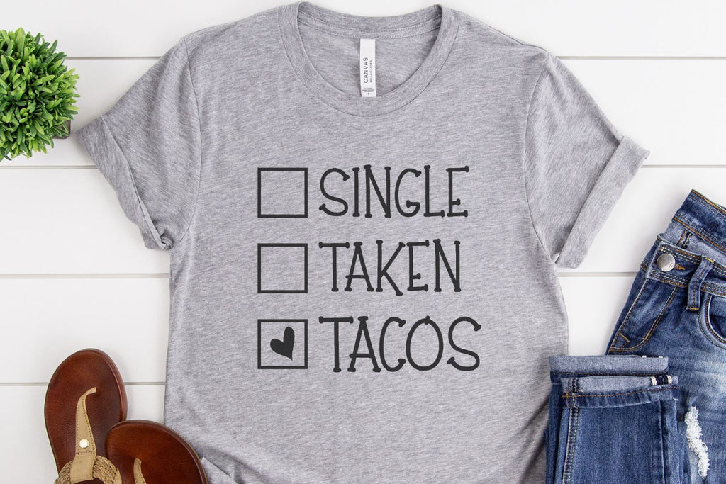 Single, Taken, Tacos Boutique Tee