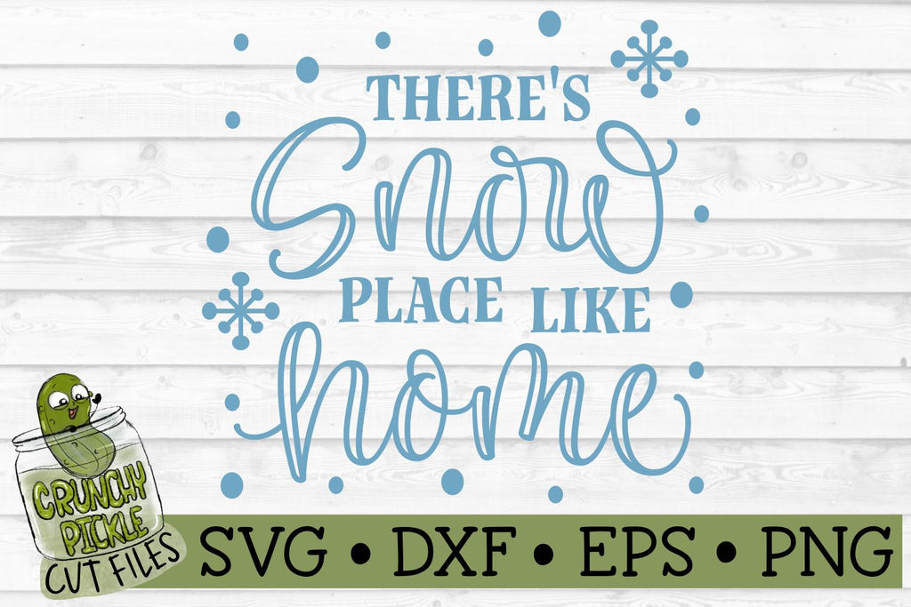 Snow Place Like Home SVG Cut File - So Fontsy