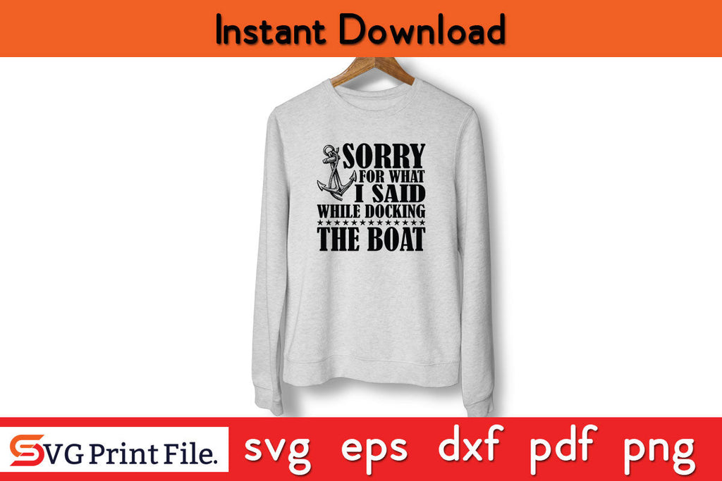 Sorry for what I said while docking the boat funny sailing quote