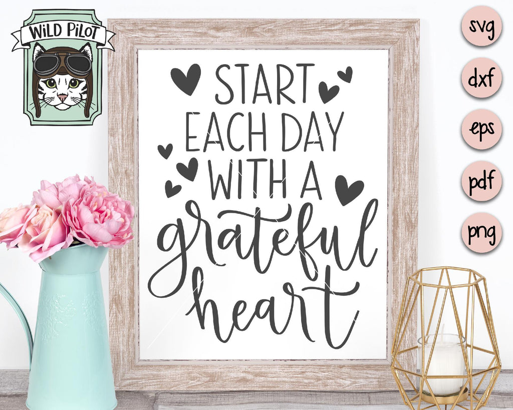 Start Each Day With A Grateful Heart SVG Cut File - So Fontsy
