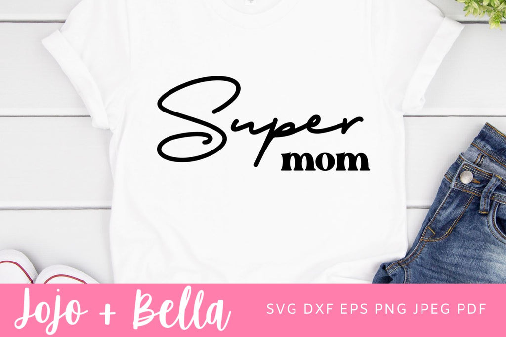 http://sofontsy.com/cdn/shop/products/super-mom-super-wife-super-tired-svg-mom-svg-mom-life-svg-mothers-day-gift-mom-shirt-svg-funny-mom-quote-svg-png-dfx-for-cricut-svg-jojobella-278514_1024x1024.jpg?v=1648161939