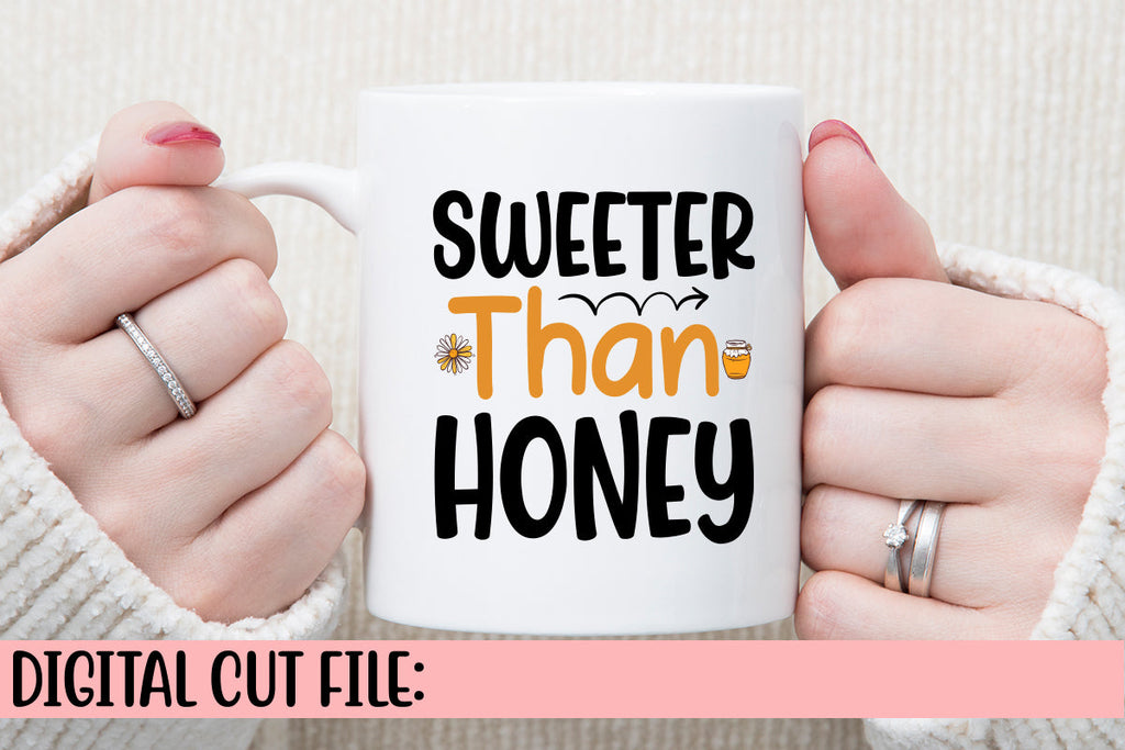 Sweeter Than Honey SVG Cut File - So Fontsy