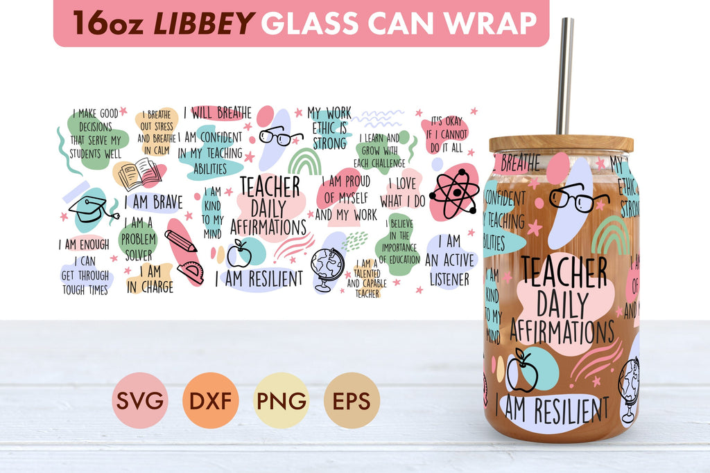 Teacher Daily Affirmations SVG 16 oz Libbey Glass Can Wrap - So Fontsy
