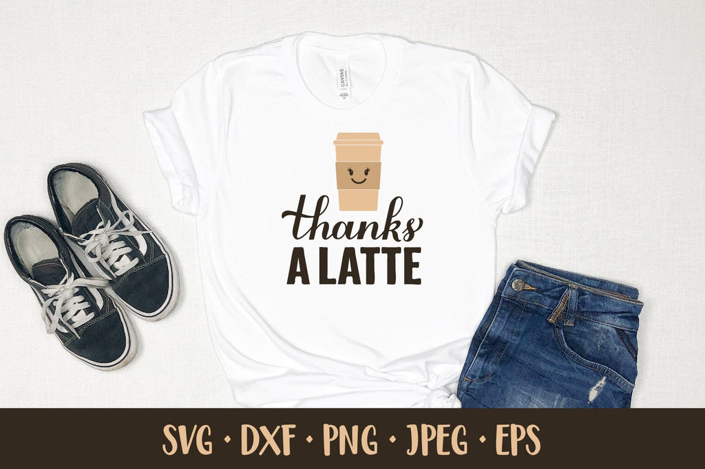 Thanks a latte SVG. Funny coffee quote - So Fontsy