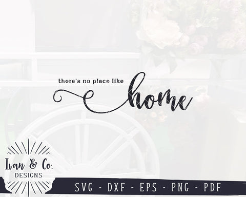 There's No Place Like Home SVG Files | Home SVG | Family SVG | Farmhouse SVG | Cricut | Silhouette | Commercial Use | Cut Files (1058531217) SVG Ivan & Co. Designs 