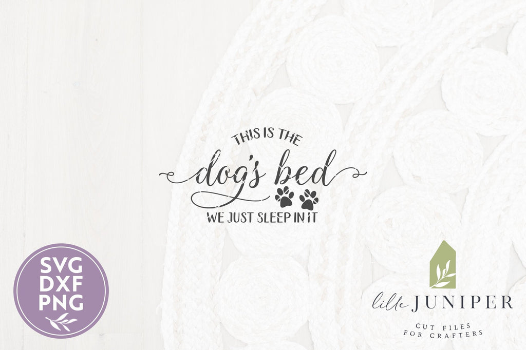 This is the Dog's Bed SVG Funny Bedroom Pillow SVg So Fontsy