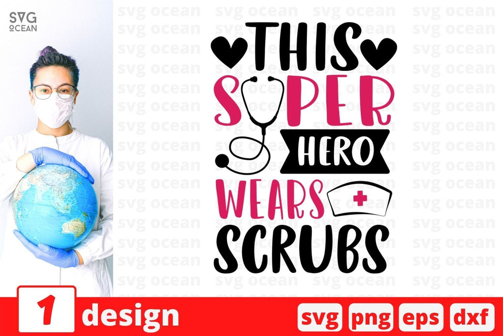 This super hero wears scrubs SVG Cut File - So Fontsy