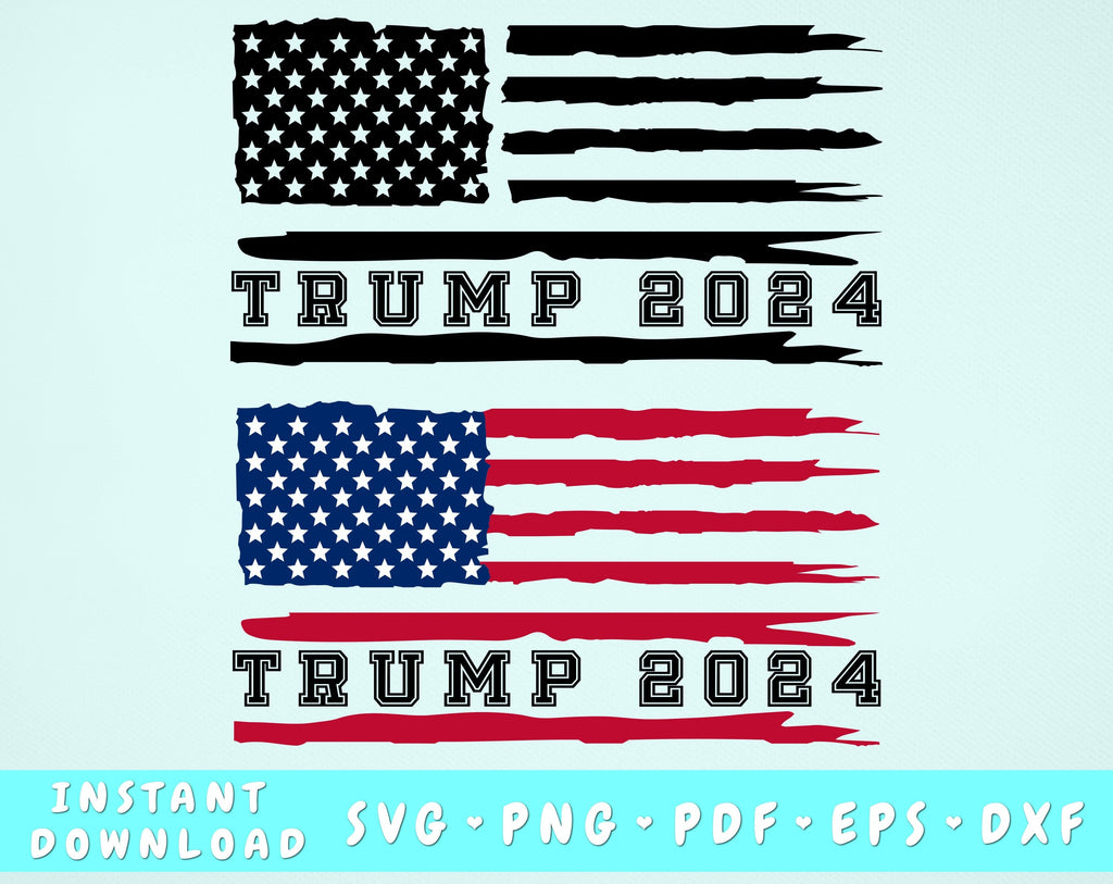 Trump 2024 Flag SVG, 2 Designs, Trump 2024 Distressed SVG, Trump 2024