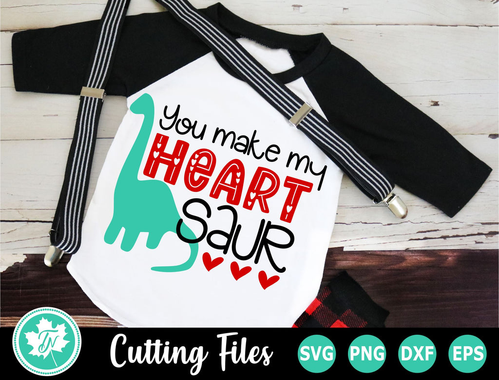 Valentine SVG | Valentines Day SVG | You Make my Heart Saur - So Fontsy