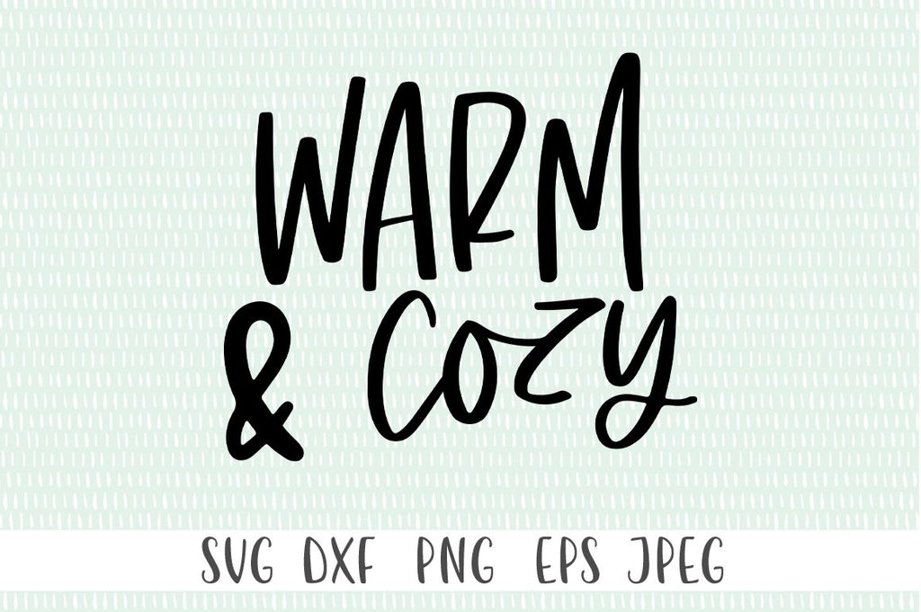 Warm & Cozy Svg - So Fontsy