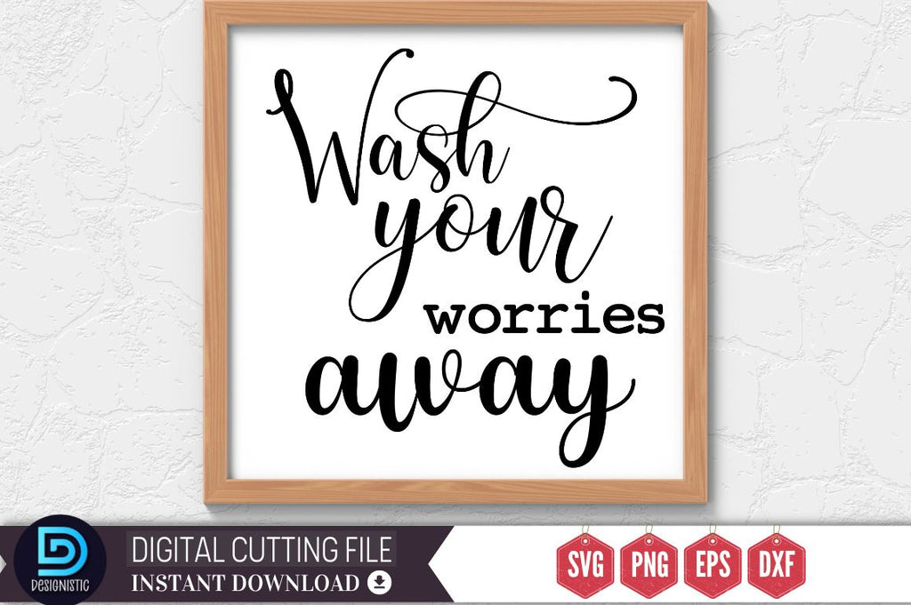 Wash your worries away SVG - So Fontsy