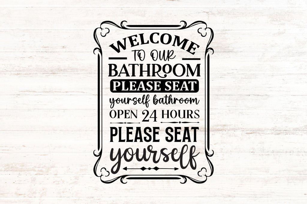 to our bathroom please seat yourself SVG So Fontsy
