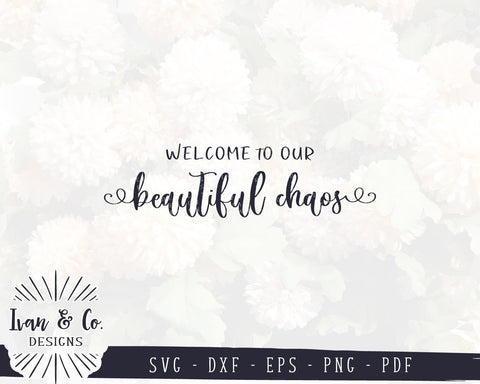 Welcome To Our Beautiful Chaos SVG Files | Family SVG | Home SVG | Farmhouse SVG | Cricut | Silhouette | Commercial Use | Cut Files (1014135854) SVG Ivan & Co. Designs 