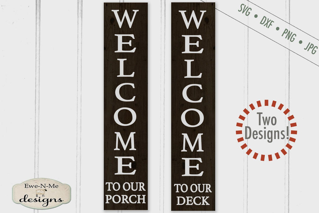 Welcome To Our Porch, Deck - Vertical - Svg - So Fontsy