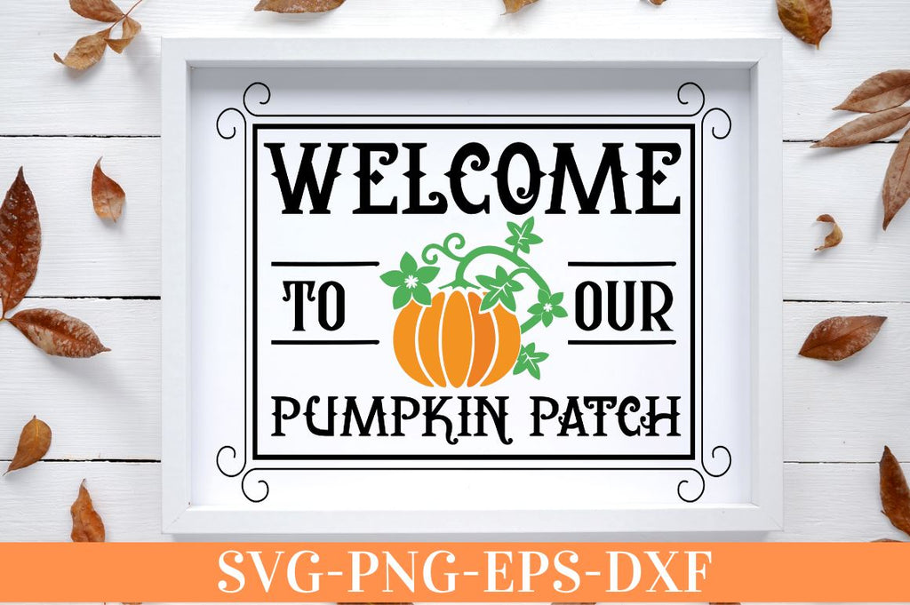 welcome-to-our-pumpkin-patch-svg-so-fontsy for Welcome To Our Pumpkin Patch Free Printable Welcome to our pumpkin patch SVG - So Fontsy for Welcome To Our Pumpkin Patch Free Printable