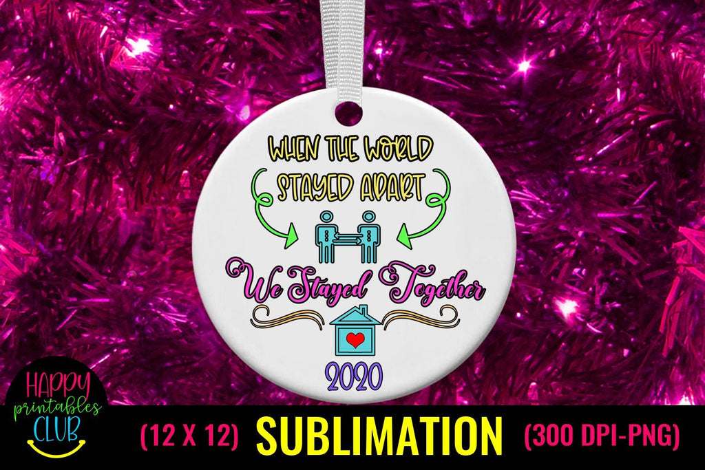 When World Stayed Apart Christmas Sublimation Pandemic Design So Fontsy