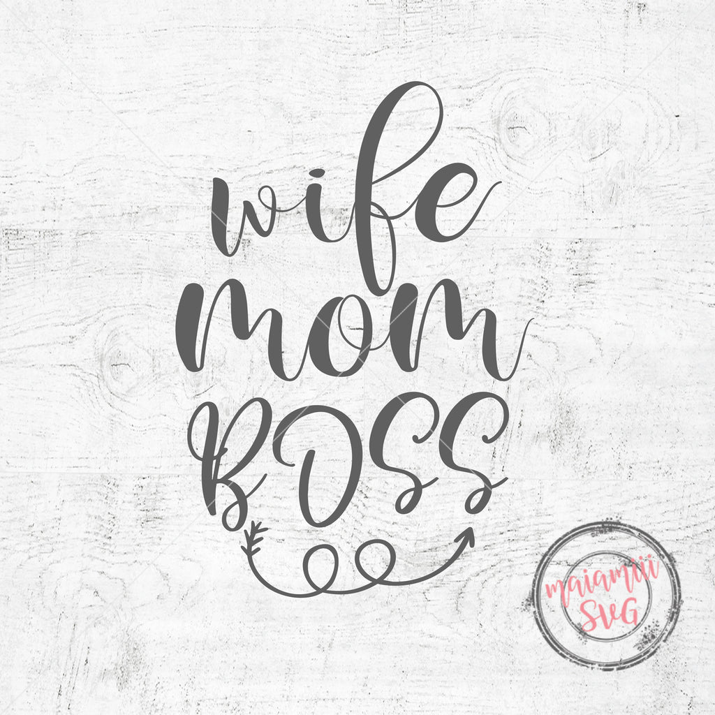 Wife Mom Boss Svg DXF EPS PNG - So Fontsy