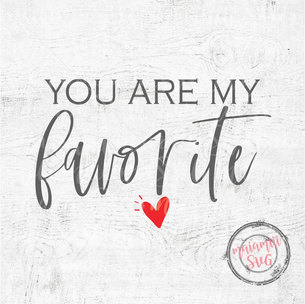 You Are My Favorite Svg Hand Lettered Svg Cricut Designs So Fontsy