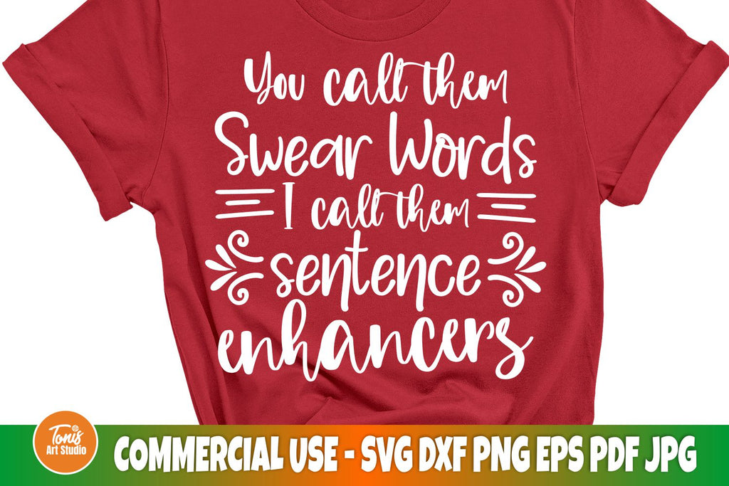 You Call Them Swear Words, SVG Cut File