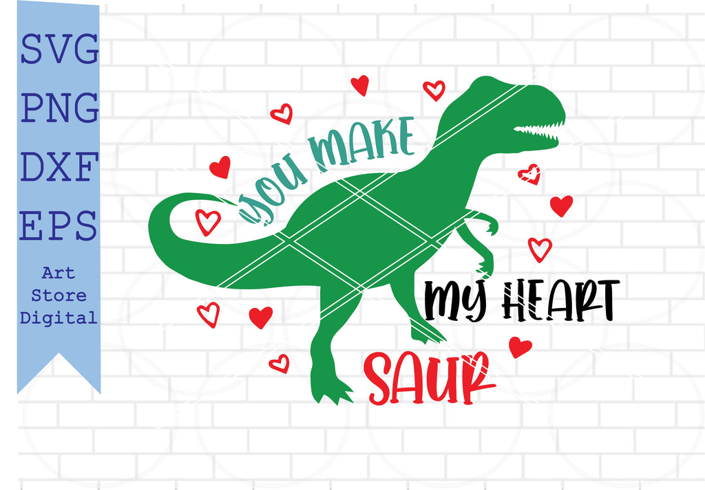 You Make My Heart Saur Svg, Dinosaur Svg - So Fontsy