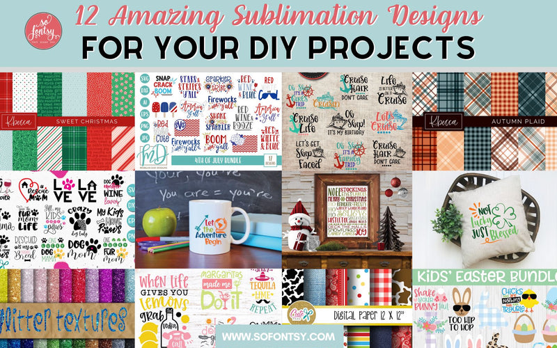 12 Amazing Sublimation Designs For Your DIY Projects