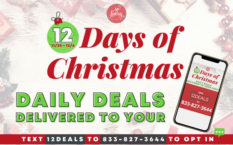 12 Days of Christmas: 24 Hr Deals on Designs & Fonts!