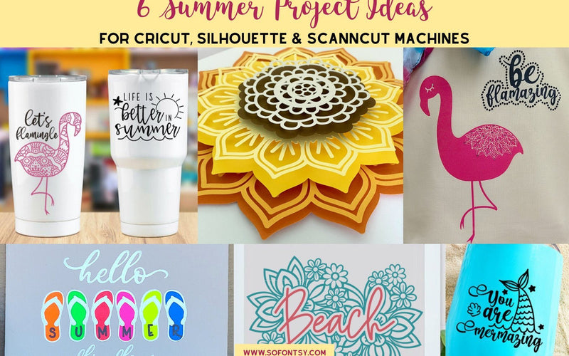 6 Summer Project Ideas for Cricut, Silhouette & ScanNCut Machines
