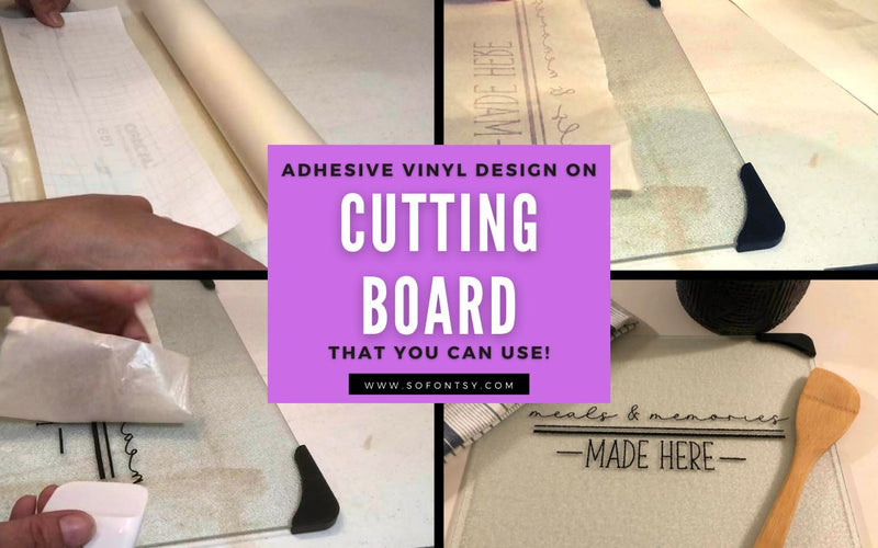 Adhesive Vinyl On A Cutting Board - That You Can Use!