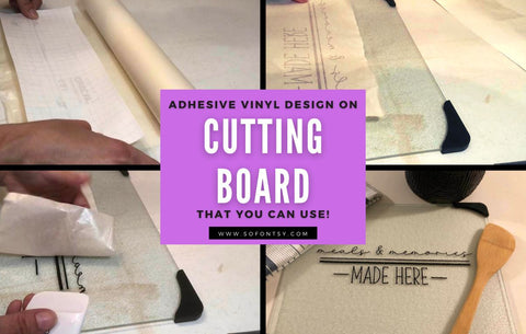 Adhesive Vinyl On A Cutting Board - That You Can Use!