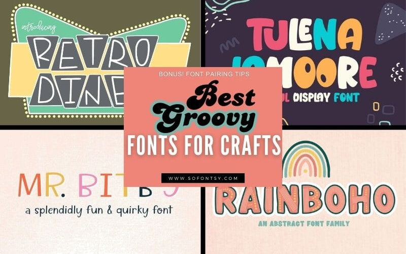 Best Groovy Fonts for Crafting Projects — Plus Pairing Tips