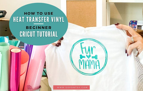 Cricut Beginner Tutorial: How to Use Heat Transfer Vinyl