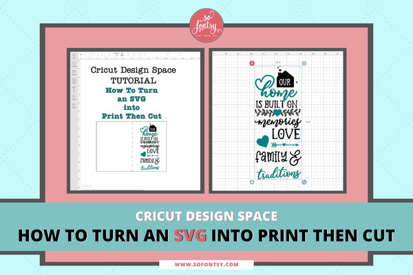Cricut Design Space: How To Turn an SVG into Print Then Cut
