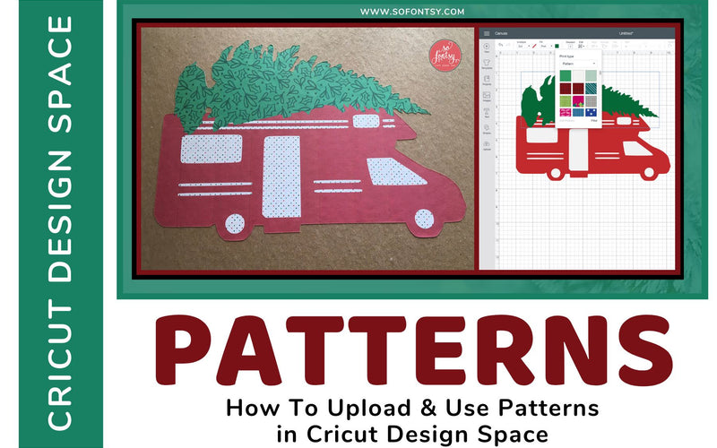 Cricut Design Space Tutorial: How To Upload & Use Patterns